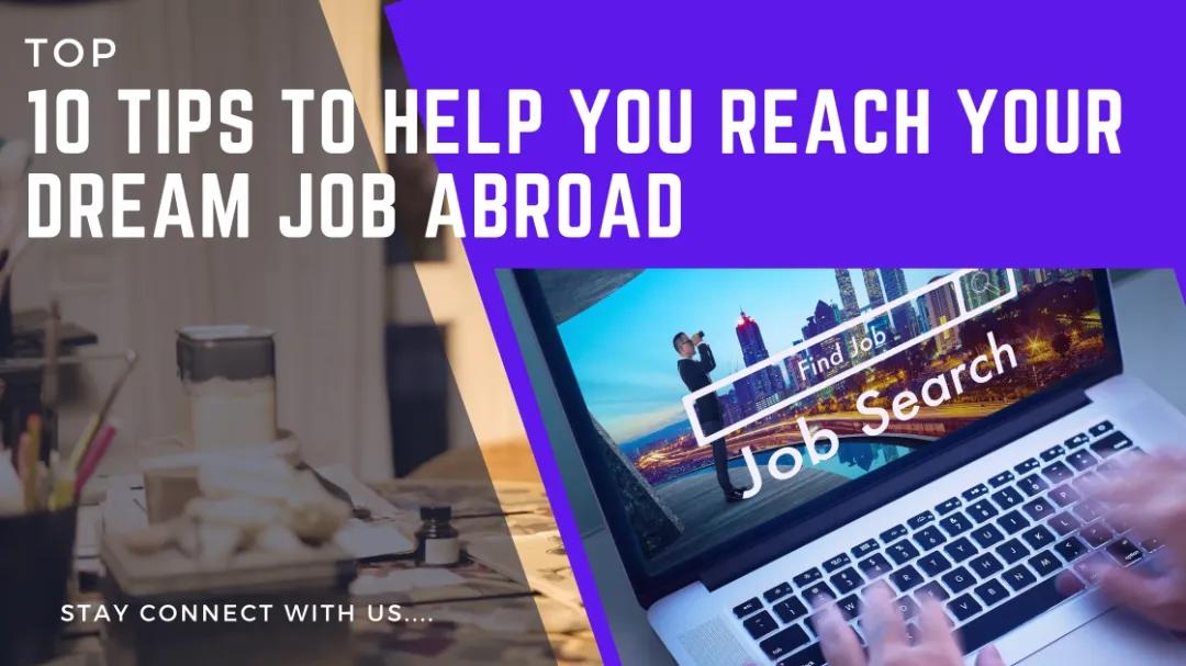 10-Tips-to-Help-You-Reach-Your-Dream-Job-Abroad